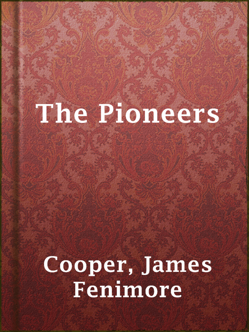 Title details for The Pioneers by James Fenimore Cooper - Available